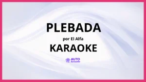 El Alfa - PLEBADA KARAOKE (tono original)