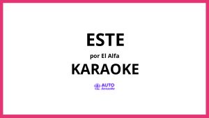 El Alfa - ESTE KARAOKE (tono original)