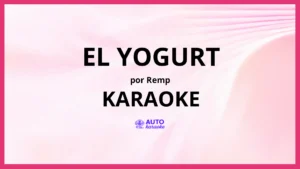 Remp - El Yogurt KARAOKE (tono original)