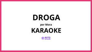 Mora - DROGA KARAOKE (tono original)
