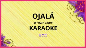 Ryan Castro - Ojalá KARAOKE (tono original)