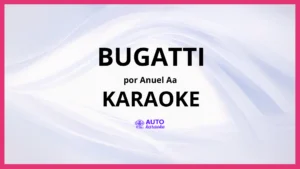 Anuel AA - Bugatti KARAOKE (tono original)