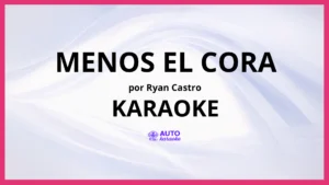 Ryan Castro - MENOS EL CORA KARAOKE (tono original)