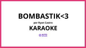 Ryan Castro - BOMBASTIK<3 KARAOKE (tono original)