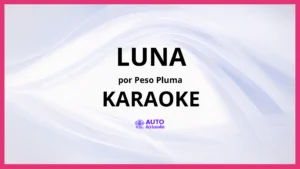 Peso Pluma - LUNA KARAOKE (tono original)
