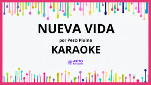 Peso Pluma - NUEVA VIDA KARAOKE (tono original)