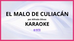 Alfredo Olivas - El Malo De Culiacán KARAOKE (tono original)