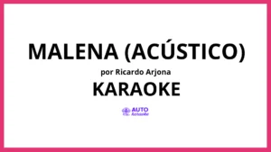 Ricardo Arjona - Malena (Acústico) KARAOKE (tono original)