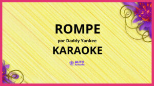 Daddy Yankee - Rompe KARAOKE (tono original)