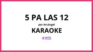 Arcángel - 5 Pa Las 12 KARAOKE (tono original)