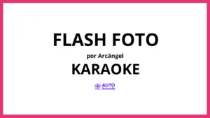 Arcángel - Flash Foto KARAOKE (tono original)