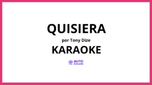 Tony Dize - Quisiera KARAOKE (tono original)