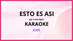 Louis BPM - Esto Es Asi KARAOKE (tono original)