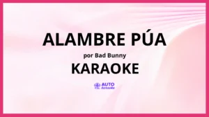 Bad Bunny - ALAMBRE PúA KARAOKE (tono original)