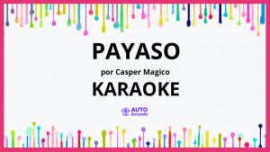 Casper Magico - Payaso KARAOKE (tono original)