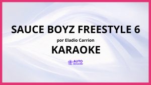 Eladio Carrion - Sauce Boyz Freestyle 6 KARAOKE (tono original)
