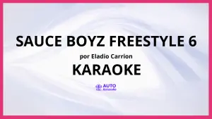 Eladio Carrion - Sauce Boyz Freestyle 6 KARAOKE (tono original)