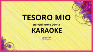 Guillermo Davila - Tesoro Mio KARAOKE (tono original)