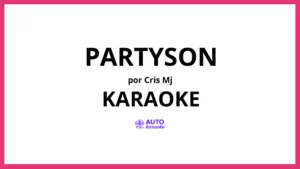 Cris Mj - Partyson KARAOKE (tono original)