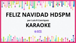 Luis R Conriquez - Feliz Navidad HDSPM KARAOKE (tono original)