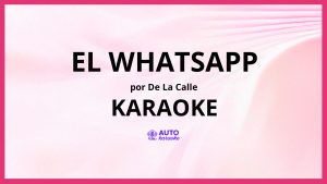 De La Calle - El Whatsapp KARAOKE (tono original)