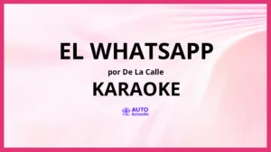 De La Calle - El Whatsapp KARAOKE (tono original)