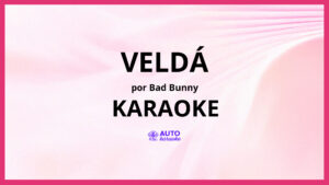 Bad Bunny - VeLDÁ KARAOKE (tono original)