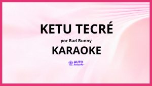 Bad Bunny - KETU TeCRÉ KARAOKE (tono original)