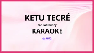 Bad Bunny - KETU TeCRÉ KARAOKE (tono original)