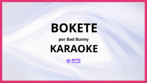 Bad Bunny - BOKeTE KARAOKE (tono original)