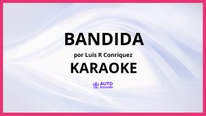 Luis R Conriquez - Bandida KARAOKE (tono original)