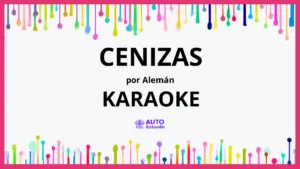 Alemán - CENIZAS KARAOKE (tono original)