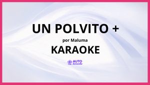Maluma - Un Polvito + KARAOKE (tono original)