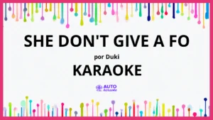 Duki - She Don't Give a Fo KARAOKE (tono original)