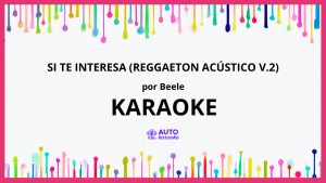 Beele - Si Te Interesa (Reggaeton Acústico V.2) KARAOKE (tono original)