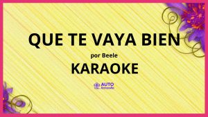 Beele - que te vaya bien KARAOKE (tono original)