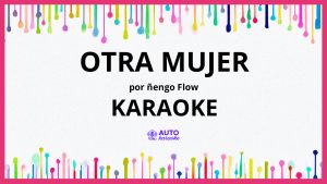 Ñengo Flow - Otra Mujer KARAOKE (tono original)