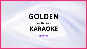 HUNTR/X - Golden KARAOKE (tono original)