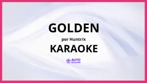 HUNTR/X - Golden KARAOKE (tono original)