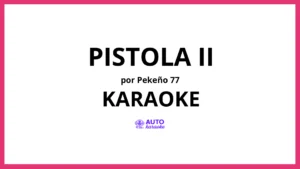 Pekeño 77 - Pistola II KARAOKE (tono original)