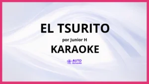Junior H - El Tsurito KARAOKE (tono original)