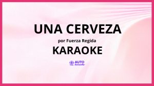 Fuerza Regida - UNA CERVEZA KARAOKE (tono original)