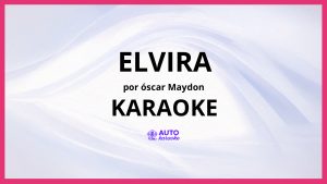 Óscar Maydon - Elvira KARAOKE (tono original)