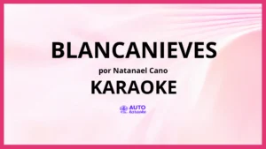 Natanael Cano - Blancanieves KARAOKE (tono original)