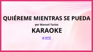 Manuel Turizo - Quiéreme Mientras Se Pueda KARAOKE (tono original)