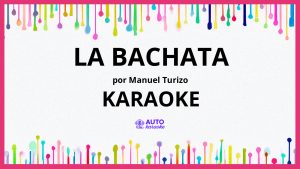 Manuel Turizo - La Bachata KARAOKE (tono original)