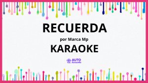 Marca MP - Recuerda KARAOKE (tono original)