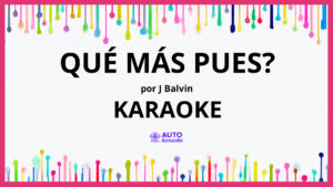 J Balvin - Qué Más Pues? KARAOKE (tono original)
