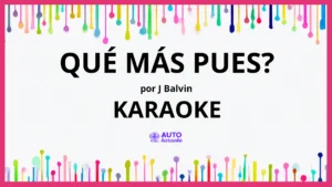 J Balvin - Qué Más Pues? KARAOKE (tono original)