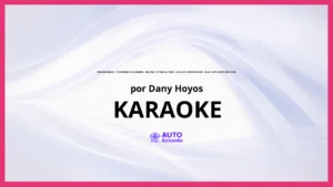 Dany Hoyos - Enganchados - Mentiras de Ocasion - Que No Te Pase el Tren - Un Loco Enamorado - Solo Con Verte (En Vivo) KARAOKE (tono original)